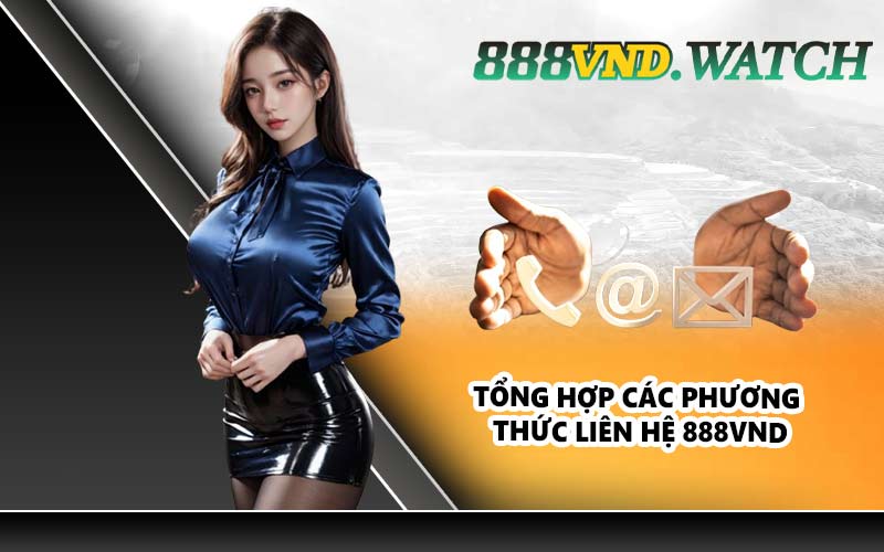 Tổng hợp các phương thức liên hệ 888VND